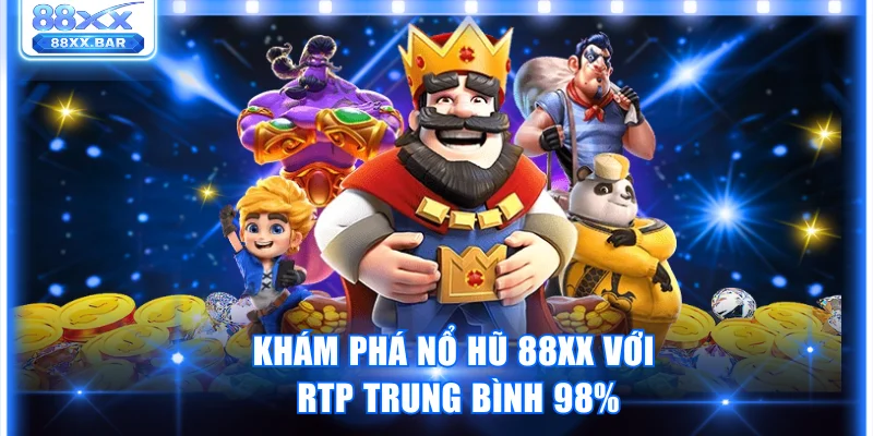 Khám phá nổ hũ 88XX với RTP trung bình 98%