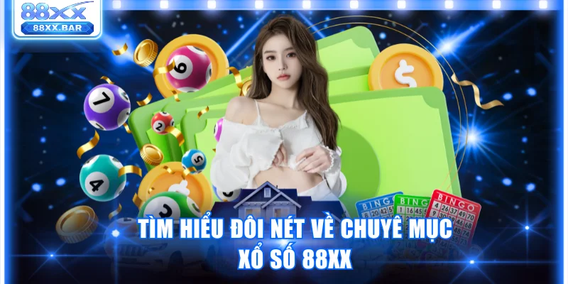 Tìm hiểu đôi nét về xổ số 88XX